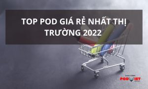 pod giá rẻ