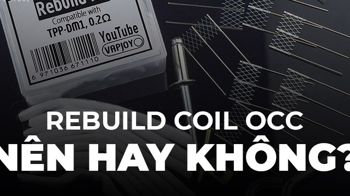 ETOY Blog Co Nen Rebuild Coil OCC Khong e1704535221126
